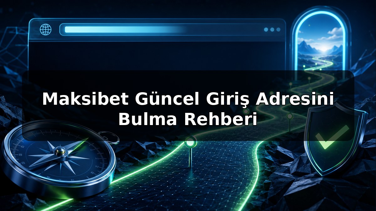 Maksibet Güncel Giriş Adresini Bulma Rehberi konulu Maksibet görseli